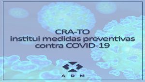 Leia mais sobre o artigo CRA-TO institui medidas preventivas contra coronavírus