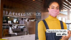 Leia mais sobre o artigo Comércio local expande vendas e seu poder de influência durante a pandemia