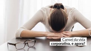 Leia mais sobre o artigo Pressão por alta performance faz profissionais repensarem a carreira