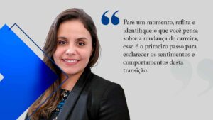 Leia mais sobre o artigo Transição de carreira: não tenha medo da mudança!