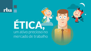 Leia mais sobre o artigo Soft Skills | Ética, um ativo precioso no mercado de trabalho