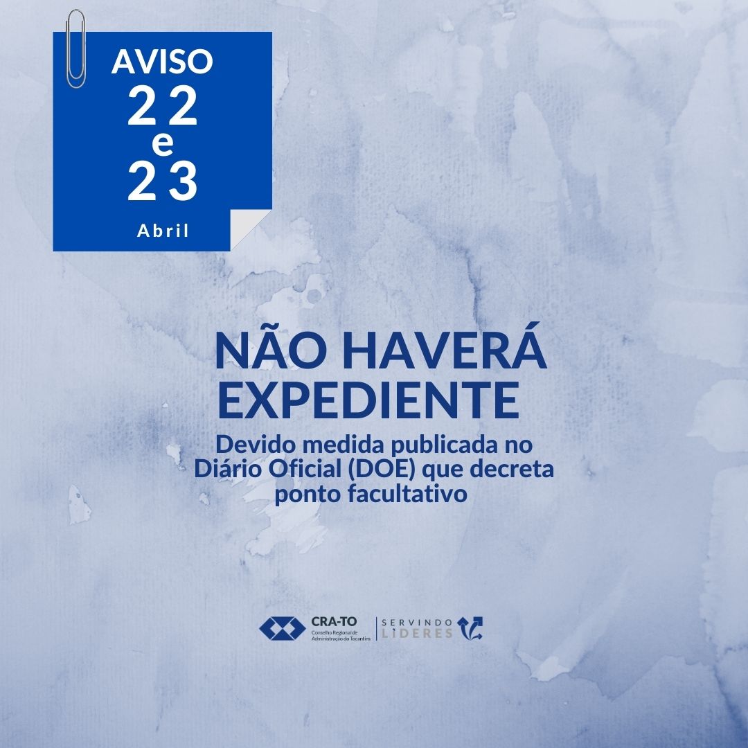 No momento, você está visualizando Comunicado: Não Haverá Expediente nos dias 22 e 23 de abril