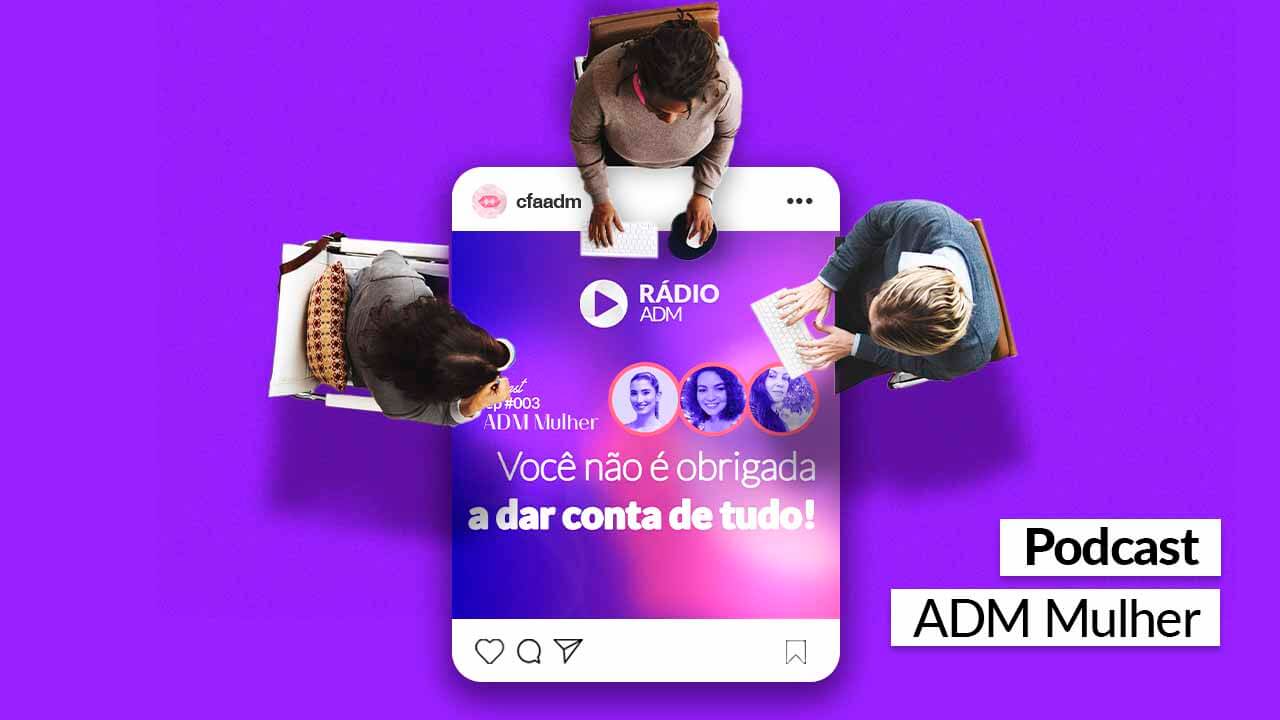 No momento, você está visualizando Programa feminino da Rádio ADM está em seu quarto episódio