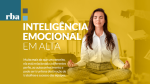 Leia mais sobre o artigo Inteligência Emocional é trunfo para sucesso de equipes
