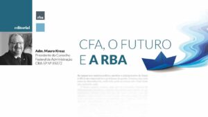 Leia mais sobre o artigo Editorial do presidente – CFA, o futuro e a RBA
