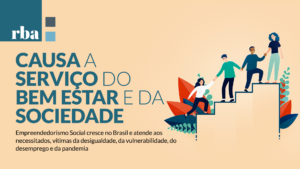 Leia mais sobre o artigo Empreendedorismo Social atua em prol da sociedade e do país