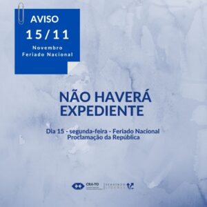 Leia mais sobre o artigo Comunicado: Não Haverá Expediente no dia 15 de Novembro – Feriado Nacional