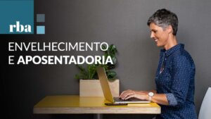 Leia mais sobre o artigo Número de aposentados cresce, e nova fase exige adaptação e criatividade