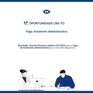 Leia mais sobre o artigo CRA-TO divulga resultado final do Processo Seletivo 02/2022 para Vaga de Assistente Administrativo