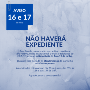 Leia mais sobre o artigo Comunicado: Não Haverá Expediente nos dias 16 e 17 de junho