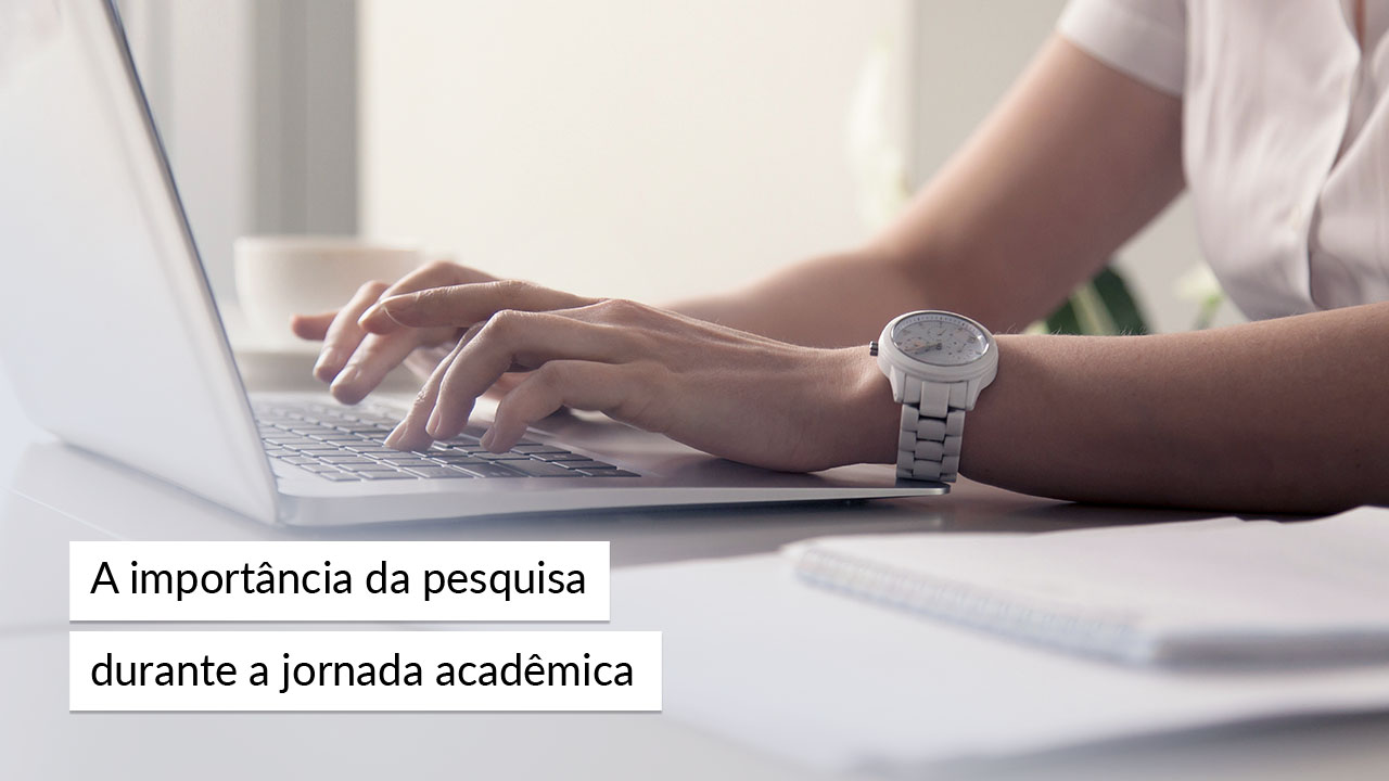 No momento, você está visualizando A importância da pesquisa durante a jornada acadêmica