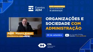 Leia mais sobre o artigo Dia do Profissional de Administração: presidente do CFA concede entrevista em homenagem à data