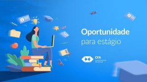 Leia mais sobre o artigo CFA abre processo seletivo para estágio em Administração