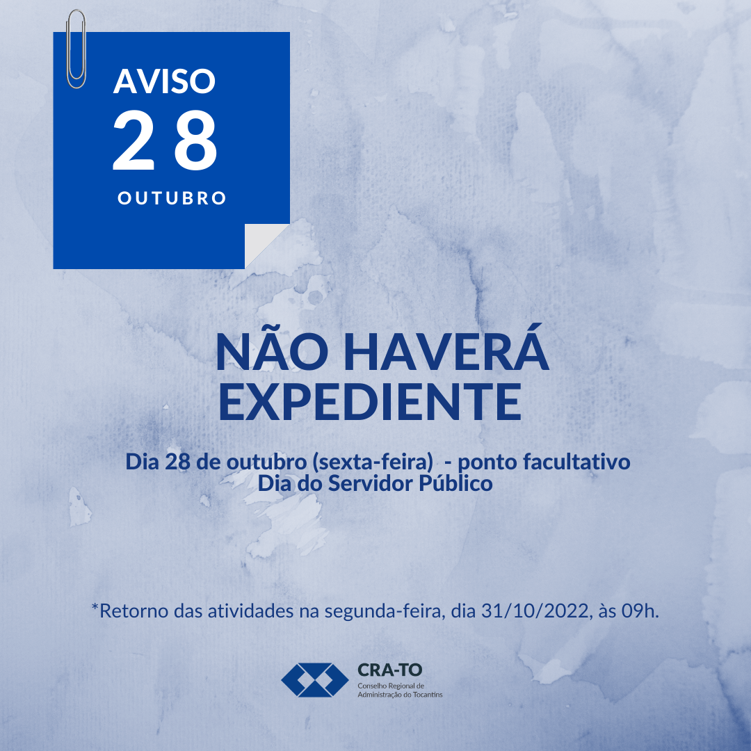 No momento, você está visualizando Comunicado: Não Haverá Expediente no dia 28 de outubro – Ponto Facultativo