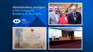 Leia mais sobre o artigo CFA marca presença no XXV Congresso Brasileiro de Ouvidores
