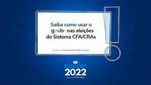 Leia mais sobre o artigo Saiba como usar o Gov.br nas eleições do Sistema CFA/CRAs