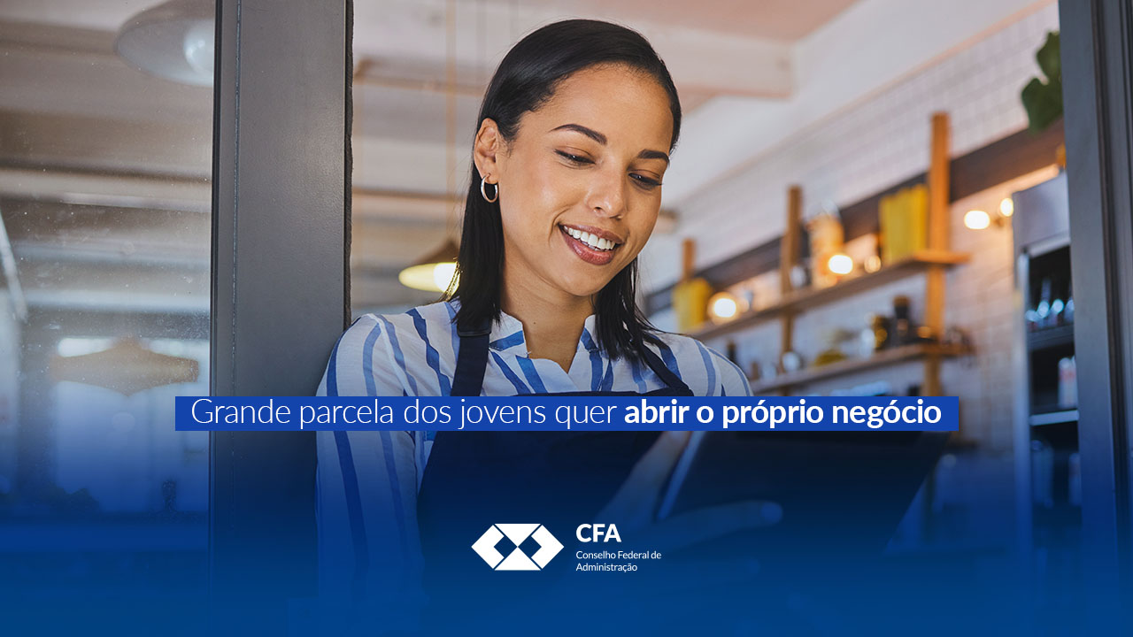 No momento, você está visualizando Grande parcela dos jovens quer abrir o próprio negócio