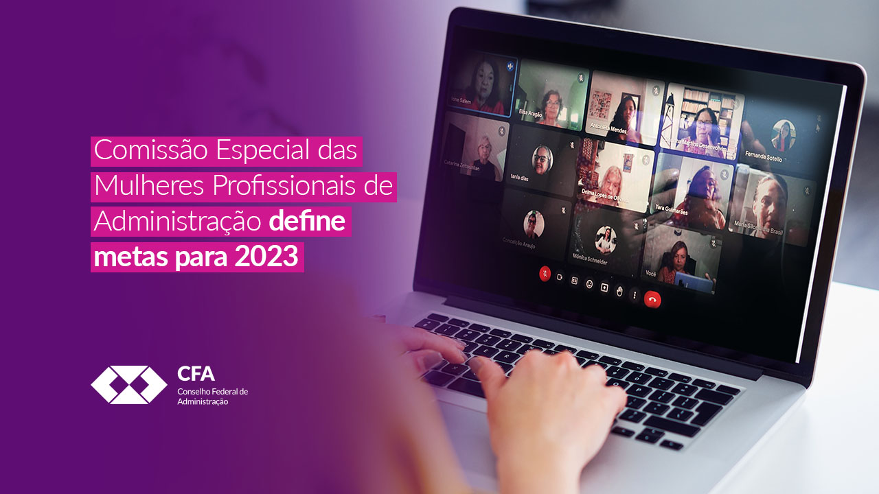 Leia mais sobre o artigo Comissão Especial das Mulheres Profissionais de Administração define metas para 2023