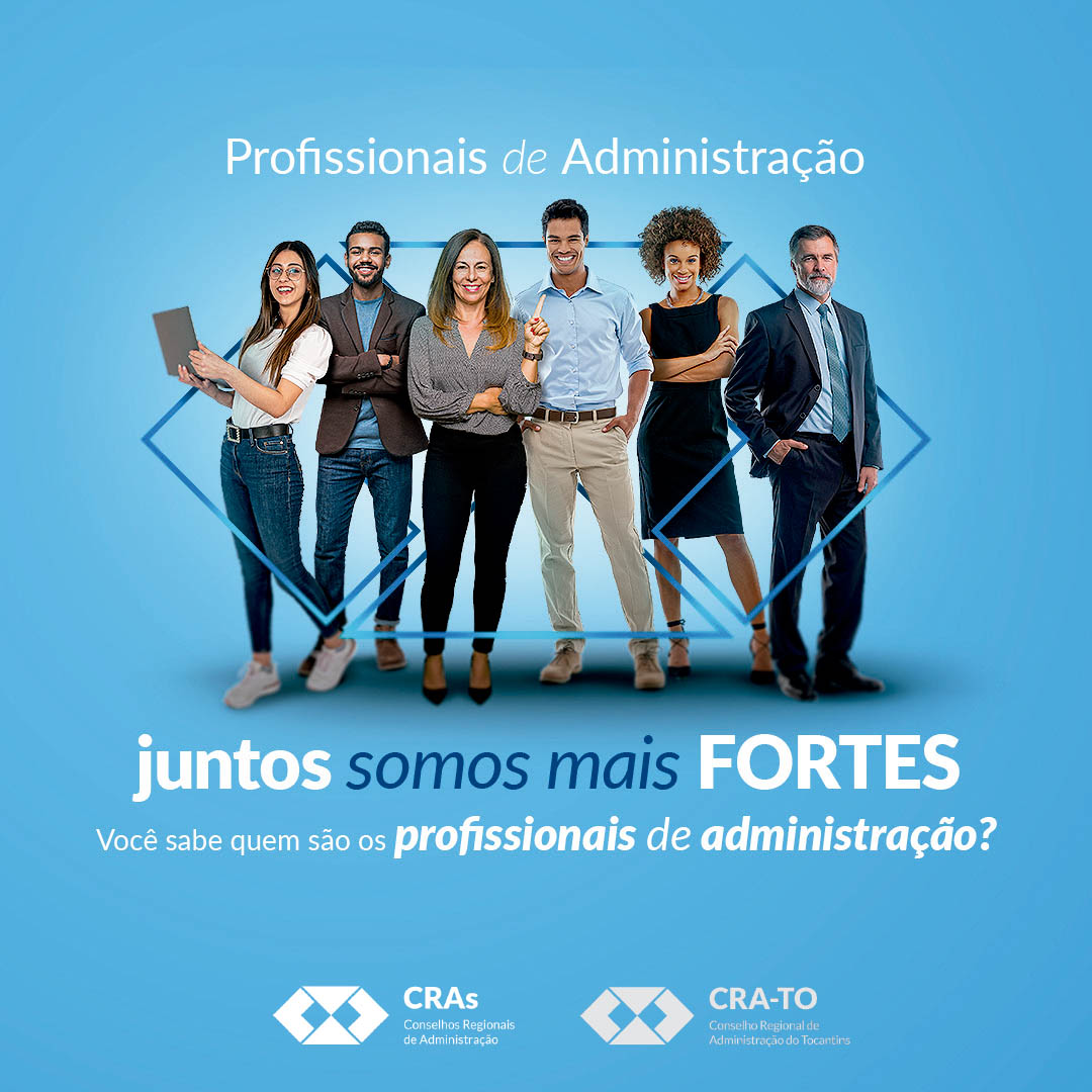 Leia mais sobre o artigo Profissionais de administração juntos somos mais fortes
