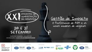 Leia mais sobre o artigo CRA-AM realiza XXI Encontro de Administração do Amazonas