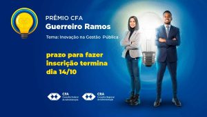 Leia mais sobre o artigo Prêmio CFA Guerreiro Ramos: prazo para fazer inscrição termina dia 14/10